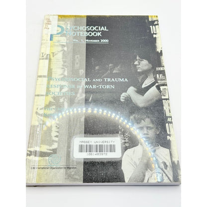 Psychosocial notebook vol. 1 november 2000: psychosocial and trauma response in war-torn societies by iom international