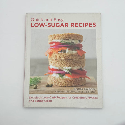 Quick and easy low-sugar recipes by elviira krebber - print books printed media