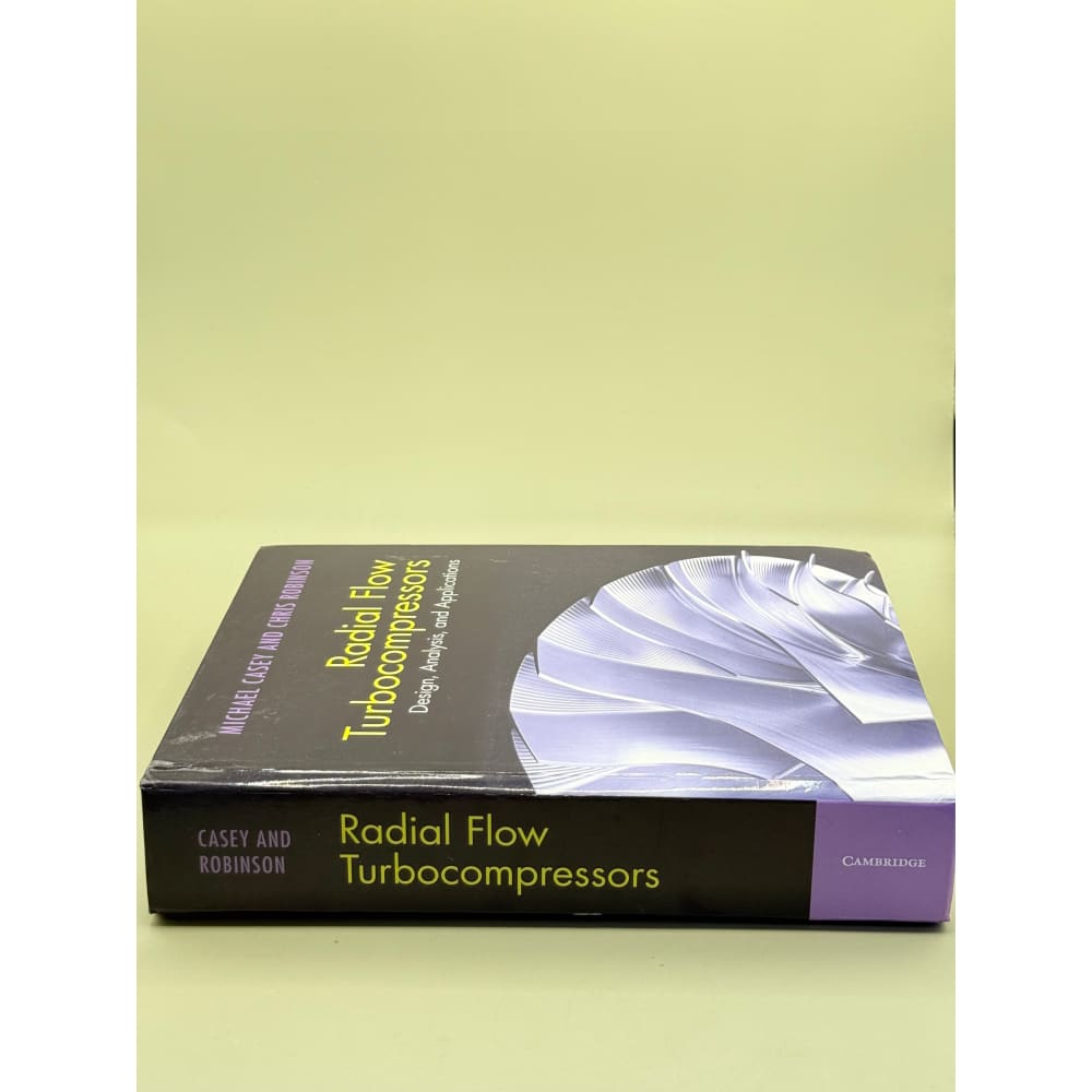 Radial flow turbocompressors: design analysis and applications by michael casey and chris robinson - print books