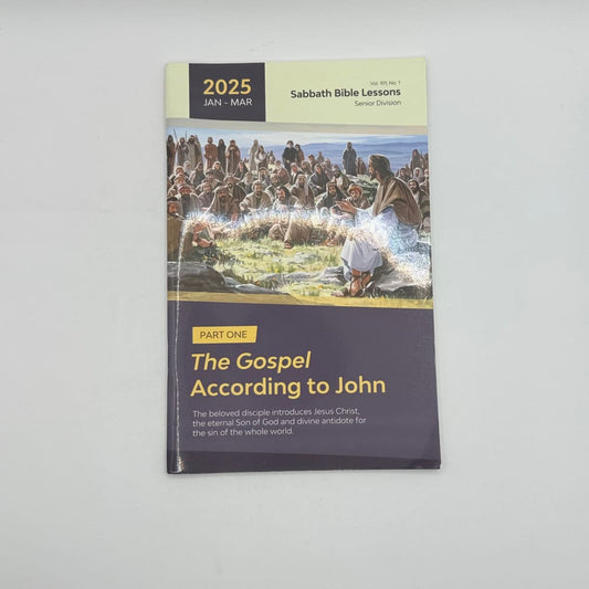 Sabbath bible lessons: the gospel according to john (part one) – 2025 jan-mar senior division study guide - print books