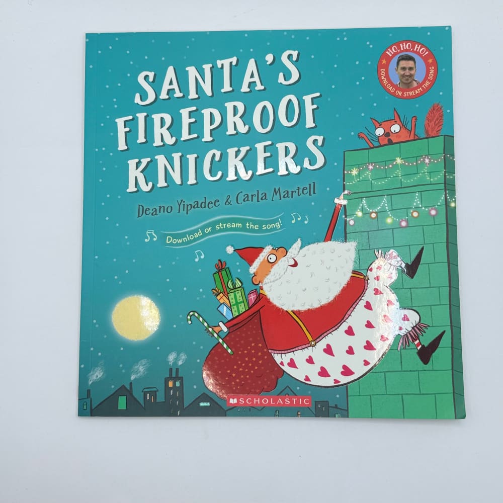 Santa’s fireproof knickers by deano yipadee & carla martell - print books printed media