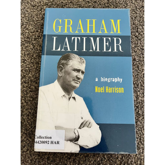 Graham latimer: a biography by noel harrison - print books condition: used printed media