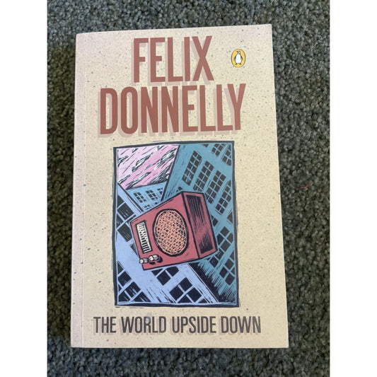 The world upside down - felix donnelly - print books book - condition: used - fiction - society printed media