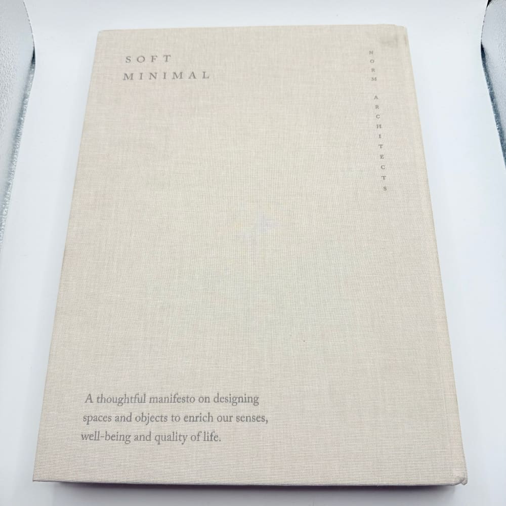 Soft minimal: norm architects: a sensory approach to architecture and design - print books what’s new printed media
