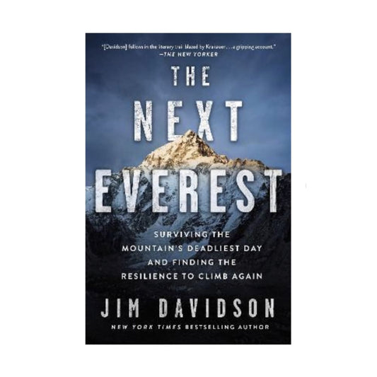 The next everest: surviving the mountain’s deadliest day - jim davidson - print books adventure - book printed media