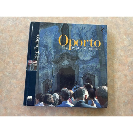 Oporto: city people and traditions - helder pacheco - print books book - culture - travel printed media