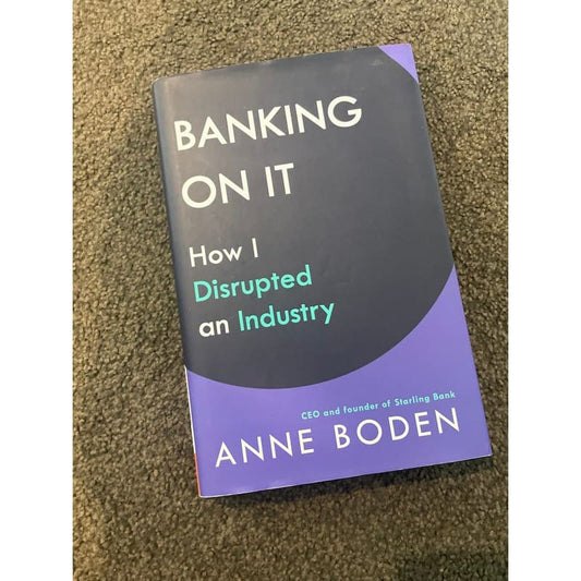 Banking on it: how i disrupted an industry - anne boden - print books book - business - condition: used - memoir