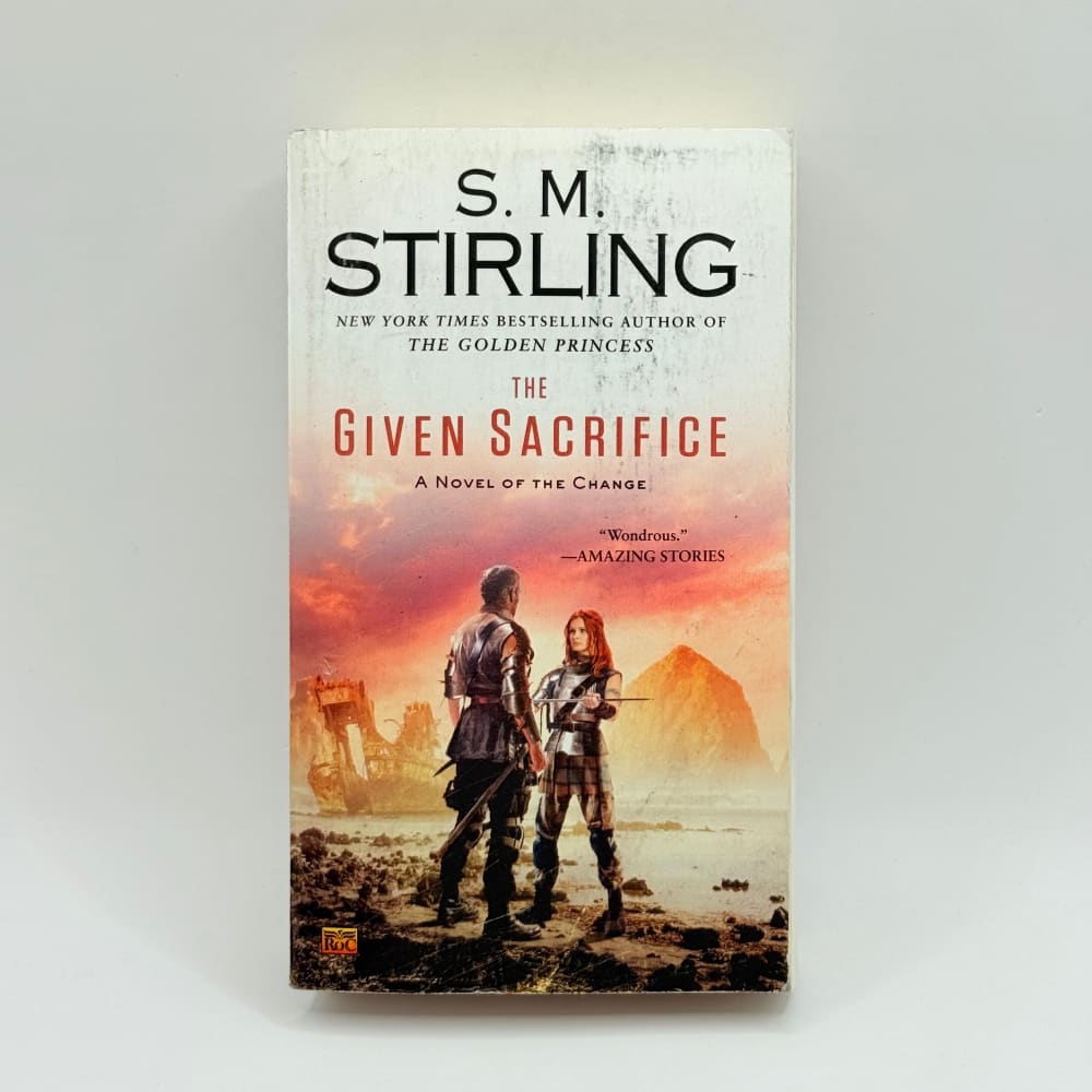 The given sacrifice by s. M. Stirling - print books what’s new printed media