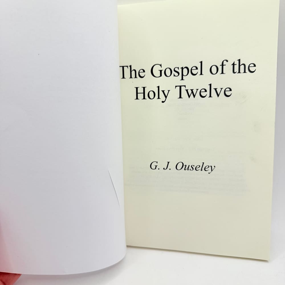 The gospel of the holy twelve by g. J. Ouseley - print books what’s new printed media