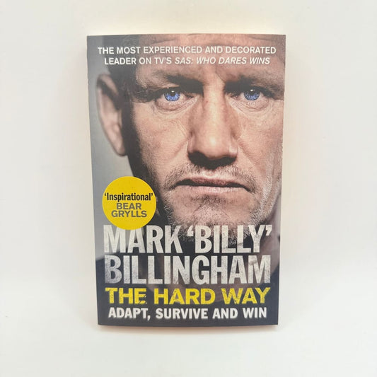 The hard way adapt survive and win by mark ’billy’ billingham - print books what’s new printed media