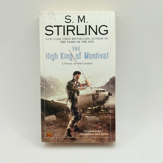 The high king of montival by s. M. Stirling - print books what’s new printed media