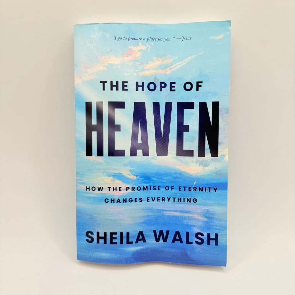 The hope of heaven by sheila walsh - print books what’s new printed media