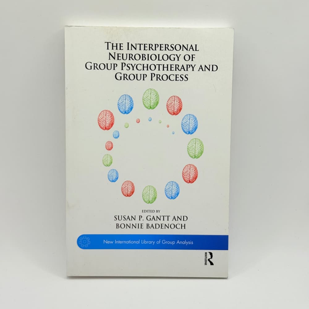 The interpersonal neurobiology of group psychotherapy and group process - print books what’s new printed media