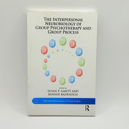 The interpersonal neurobiology of group psychotherapy and group process - print books what’s new printed media