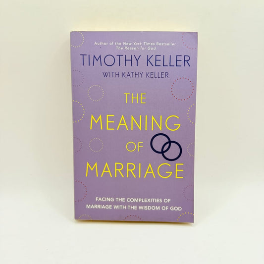 The meaning of marriage by timothy keller with kathy keller - print books what’s new printed media