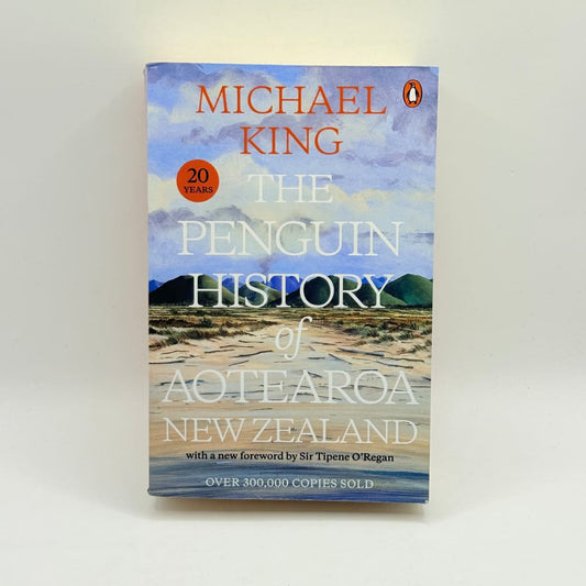 The penguin history of aotearoa new zealand by michael king - print books what’s new printed media