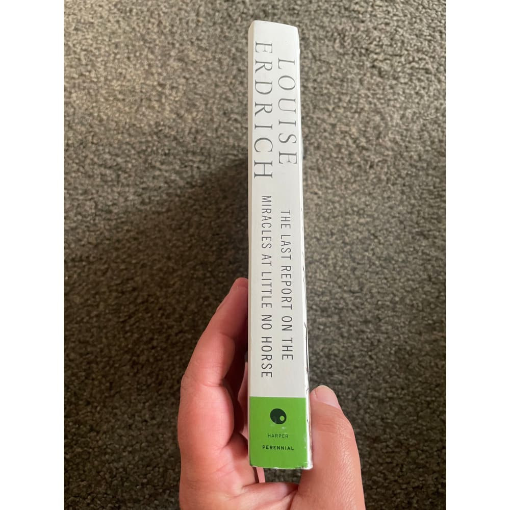 The last report on the miracles at little no horse by louise erdrich - e-books printed media