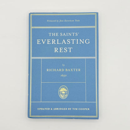 The saints’ everlasting rest by richard baxter (updated & abridged by tim cooper) - print books printed media
