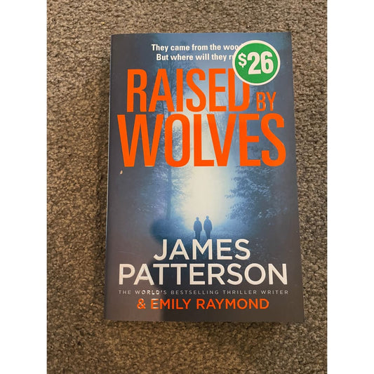 Raised by wolves by james patterson & emily raymond - books printed media