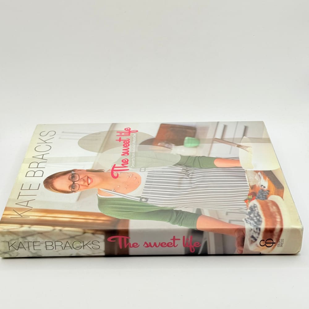 The sweet life by kate bracks - print books what’s new printed media