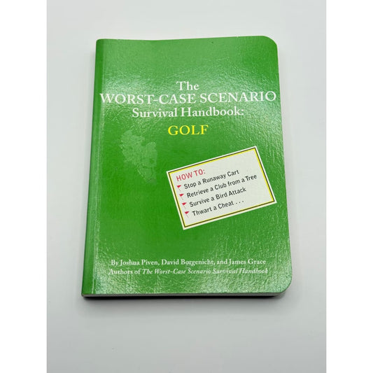 The worst-case scenario survival handbook: golf by joshua piven david borgenicht and james grace - print books printed