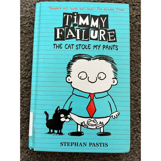 Timmy failure: the cat stole my pants by stephan pastis - print books condition: used printed media