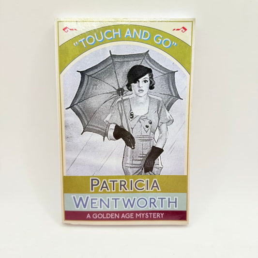 Touch and go by patricia wentworth - a golden age mystery - print books what’s new printed media