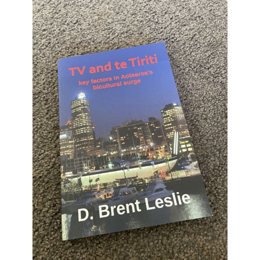 Tv and te tiriti: key factors in aotearoa’s bicultural surge - d. Brent leslie - print books book - condition: used