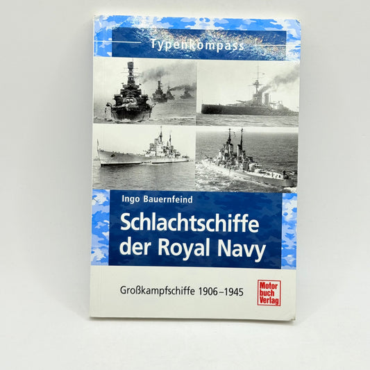 Typenkompass: schlachtschiffe der royal navy by ingo bauernfeind - print books condition: used - what’s new printed