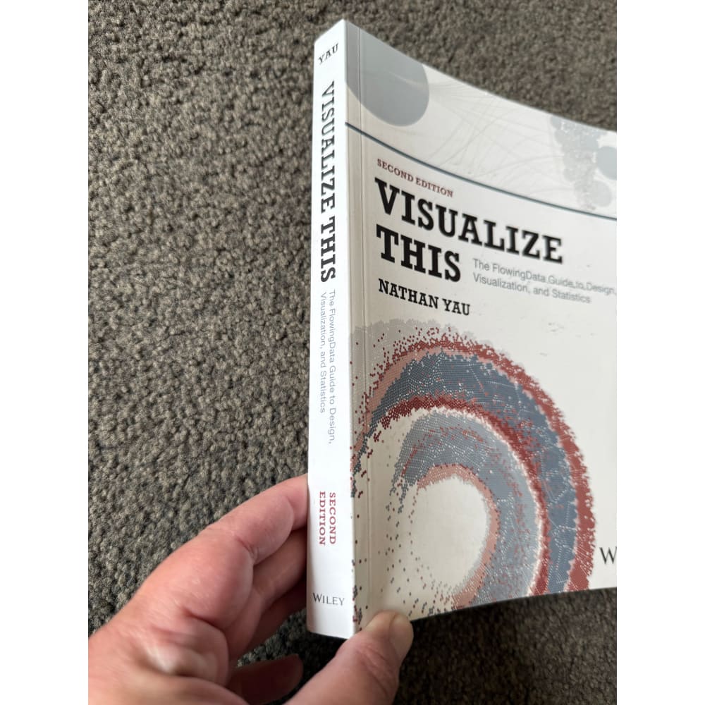 Visualize this: the flowingdata guide to design visualization and statistics by nathan yau - print books printed media