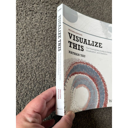 Visualize this: the flowingdata guide to design visualization and statistics by nathan yau - print books printed media