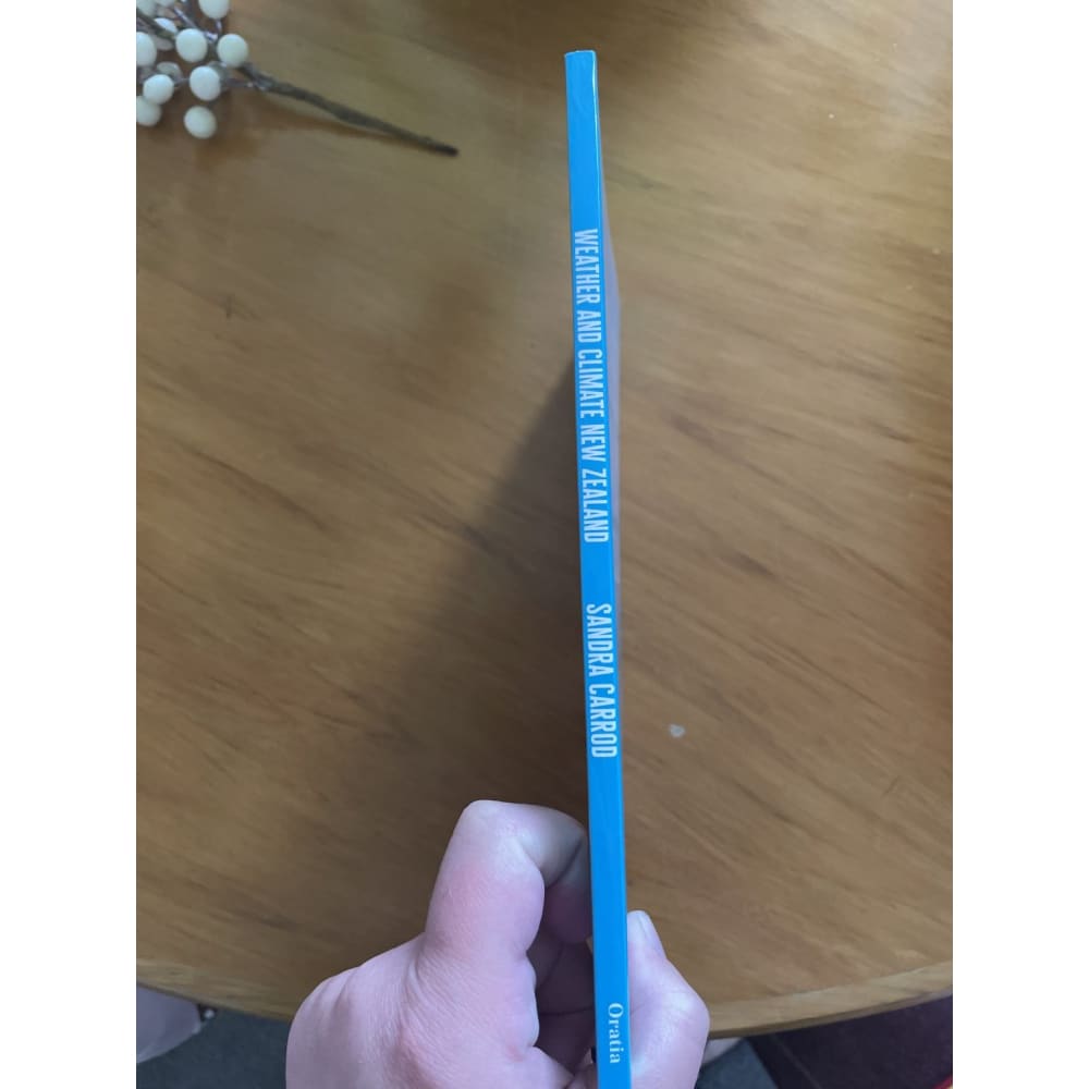 Weather and climate new zealand by sandra carrod – understand aotearoa’s changing skies - print books book - geography